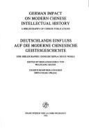 Cover of: German impact on modern Chinese intellectual history: a bibliography of Chinese publications