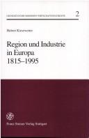 Cover of: Region und Industrie in Europa 1815-1995 (Grundzuge der modernen Wirtschaftsgeschichte) by Hubert Kiesewetter