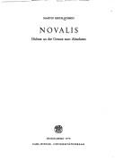 Cover of: Novalis: Dichter an d. Grenze zum Absoluten (Beitrage zur neueren Literaturgeschichte)