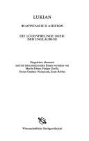 Cover of: Philopseudeis e apiston =: Die Lugenfreunde, oder, Der Unglaubige (Texte zur Forschung)