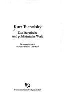 Cover of: Kurt Tucholsky by herausgegeben von Sabina Becker und Ute Maack.