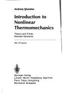 Cover of: Introduction to nonlinear thermomechanics: theory and finite-element solutions