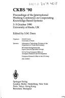 Cover of: CKBS '90: proceedings of the International Working Conference on Cooperating Knowledge Based Systems, 3-5 October 1990, University of Keele, UK