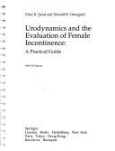 Cover of: Urodynamics and the evaluation of female incontinence: a practical guide