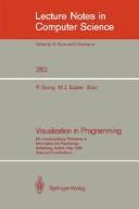 Cover of: Visualization in Programming: 5th Interdisciplinary Workshop in Informatics and Psychology Schärding, Austria, May 20-23, 1986 (Lecture Notes in Computer Science)