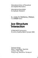 Cover of: Ice-Structure Interaction: Iutam-Iahr Symposium, St. John's, Newfoundland, Canada, 1989 (IUTAM Symposia)