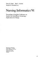 Cover of: Nursing informatics '91 by Post Conference on Health Care Information Technology: Implications for Change (1991 Sorrento, Vic.), Vic.) International Conference on Nursing Use of Computers and Information Science (4th : 1991 : Melbourne, Rita L. Axford, Patsy B. Marr, Post Conference on Health Care Information Technology: Implications for Change (1991 Sorrento, Vic.)