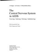 Cover of: The Central Nervous System in AIDS: Neurology, Radiology, Pathology, Ophthalmology