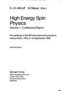 Cover of: High energy spin physics: proceedings of the 9th International Symposium, held at Bonn, 10-15 September 1990.