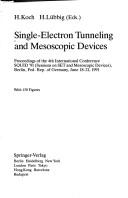 Cover of: Single-Electron Tunneling and Mesoscopic Devices: Proceedings of the 4th International Conference, Squid '91 (Sessions on Set and Mesoscopic Devices), (Lecture Notes in Computer Science,)