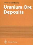 Uranium Ore Deposits by Franz J. Dahlkamp