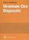 Cover of: Uranium Ore Deposits