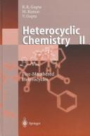 Heterocyclic chemistry by R. R. Gupta, Radha R. Gupta, Kumar, Mahendra., Vandana Gupta