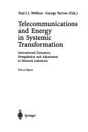 Cover of: Telecommunications and Energy in Systemic Transformation by Paul J. J. Welfens