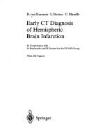 Cover of: Early CT Diagnosis of Hemispheric Brain Infarction by Rüdiger von Kummer, Luigi Bozzao, Claude Manelfe, St. Bastianello, Rüdiger von Kummer, Luigi Bozzao, Claude Manelfe