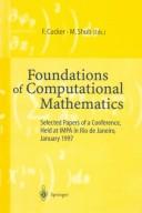 Cover of: Foundations of computational mathematics by Felipe Cucker, Michael Shub (eds.).