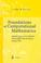 Cover of: Foundations of computational mathematics