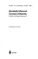 Cover of: Microbially influenced corrosion of materials: scientific and engineering aspects