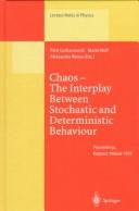 Cover of: Chaos: the interplay between stochastic and deterministic behaviour : proceedings of the XXXIst Winter School of Theoretical Physics held in Karpacz, Poland, 13-24 February 1995