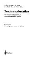 Cover of: Xenotransplantation: the transplantation of organs and tissues between species