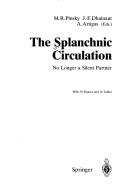 Cover of: The splanchnic circulation: no longer a silent partner