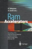 Cover of: Ram Accelerators by Japan) International Workshop on Ram Accelerators (3rd : 1997 : Sendai-han, K. Takayama, A. Sasoh