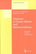 Cover of: Hadrons in dense matter and hadrosynthesis | 