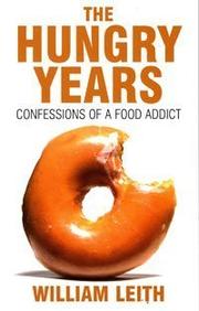 Cover of: The Hungry Years by William Leith