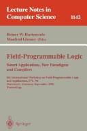 Cover of: Field-programmable logic: smart applications, new paradigms, and compilers : 6th International Workshop on Field-Programmable Logic and Applications, FPL '96, Darmstadt, Germany, September 23-25, 1966 : proceedings