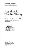 Cover of: Algorithmic Number Theory: First International Symposium, Ants-I, Ithaca, Ny, Usa, May 6-9, 1994 : Proceedings (Lecture Notes in Computer Science)