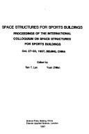 Space structures for sports buildings by International Colloquium on Space Structures for Sports Buildings (1987 Beijing, China)