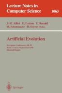 Cover of: Artificial Evolution: European Conference, Ae 95 Brest, France, September 4-6, 1995 : Selected Papers (Lecture Notes in Computer Science)
