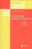 Cover of: Computing Particle Properties: Proceedings of the 36. Internationale Universitatswochen Fur Kern- Und Teilchenphysik, Schladming, Austria, March 1-8, 1997 (Lecture Notes in Physics)