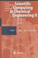 Cover of: Scientific Computing in Chemical Engineering II: Simulation, Image Processing, Optimization, and Control