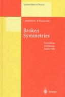 Cover of: Broken symmetries by Internationale Universitätswochen für Kern- und Teilchenphysik (37th 1998 Schladming, Austria)
