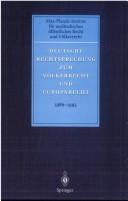Cover of: Deutsche Rechtsprechung zum Völkerrecht und Europarecht, 1986-1993 = by Bearbeitet von Thomas Giegerich unter Mitwirkung von Christiane Philipp ... [et al.].