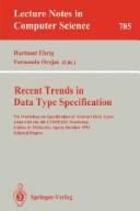 Cover of: Recent Trends in Data Type Specification: 9th Workshop on Specification of Abstract Data Types, Joint with the 4th Compass Workshop, Caldes de Malavel (Lecture Notes in Computer Science)