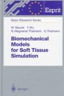Cover of: Biomechanical Models for Soft Tissue Simulation (ESPRIT Basic Research Series) by Walter Maurel, Yin Wu, Nadia Magnenat Thalmann, Daniel Thalmann, Walter Maurel, Yin Wu, Nadia Magnenat Thalmann, Daniel Thalmann