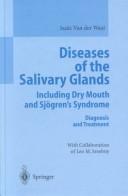 Diseases of the salivary glands including dry mouth and Sjögren's syndrome by Isaac van der Waal, Isaac Van Der Waal, Leo M. Sreebny