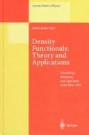 Cover of: Density Functionals: Theory and Applications: Proceedings of the Tenth Chris Engelbrecht Summer School in Theoretical Physics Held at Meerensee, near Cape ... January 1997 (Lecture Notes in Physics)