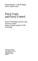 Cover of: Fuzzy logic and fuzzy control by International Joint Conference on Artificial Intelligence (1991 Sydney, N.S.W.), Dimiter Driankov, Peter W. Eklund, International Joint Conference on Artificial Intelligence (1991 Sydney, N.S.W.)