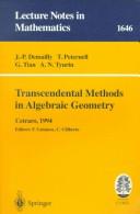 Cover of: Transcendental Methods in Algebraic Geometry: Lectures Given at the 3rd Session of the Centro Internazionale Matematico Estivo (C.I.M.E.) Held in Cetraro, ... 4-12, 1994 (Lecture Notes in Mathematics)