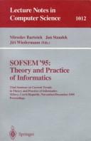 SOFSEM '95 by Seminar on Current Trends in Theory and Practice of Informatics (22nd 1995 Milovy, Czech Republic)