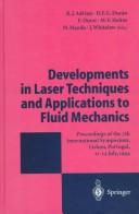 Cover of: Developments in laser techniques and applications to fluid mechanics: proceedings of the 7th international symposium, Lisbon, Portugal, 11-14 July, 1994