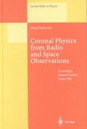 Cover of: Coronal Physics from Radio and Space Observations | Gerard Trottet