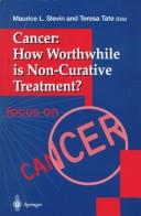 Cover of: Cancer: how worthwhile is non-curative treatment?