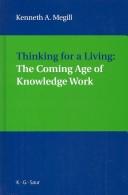 Cover of: Thinking for a Living: The Coming Age of Knowledge Work