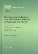 Parliamentary libraries and information services of Asia and the Pacific by Rob Brian