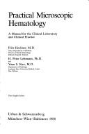 Cover of: Practical Microscope Hematology by Fritz Heckner, H.Peter Lehmann, Yuan S. Kao