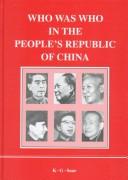 Cover of: Who Was Who in the People's Republic of China by Wolfgang Bartke